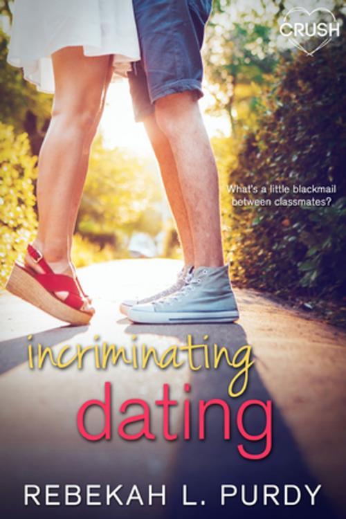Cover of the book Incriminating Dating by Rebekah L. Purdy, Entangled Publishing, LLC