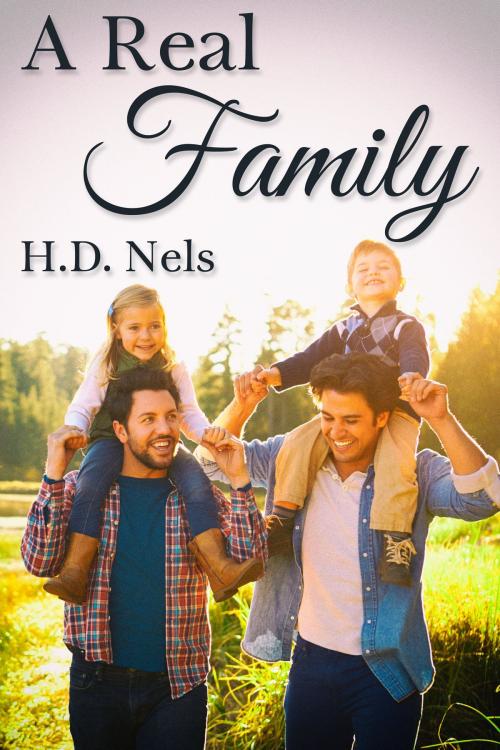 Cover of the book A Real Family by H.D. Nels, JMS Books LLC