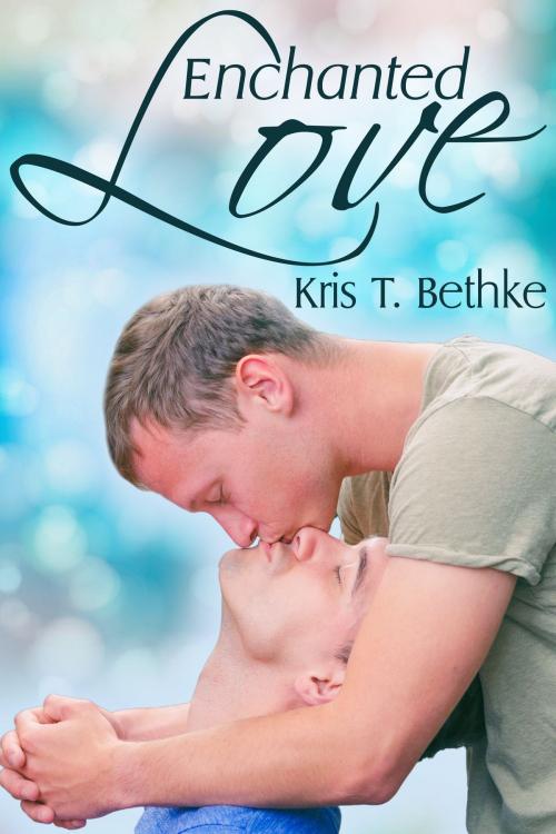 Cover of the book Enchanted Love by Kris T. Bethke, JMS Books LLC