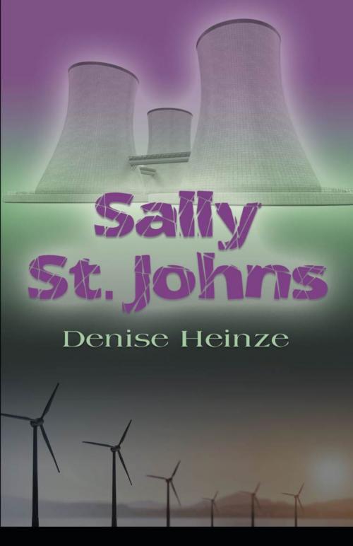Cover of the book Sally St. Johns by Denise Heinze, BookLocker.com, Inc.