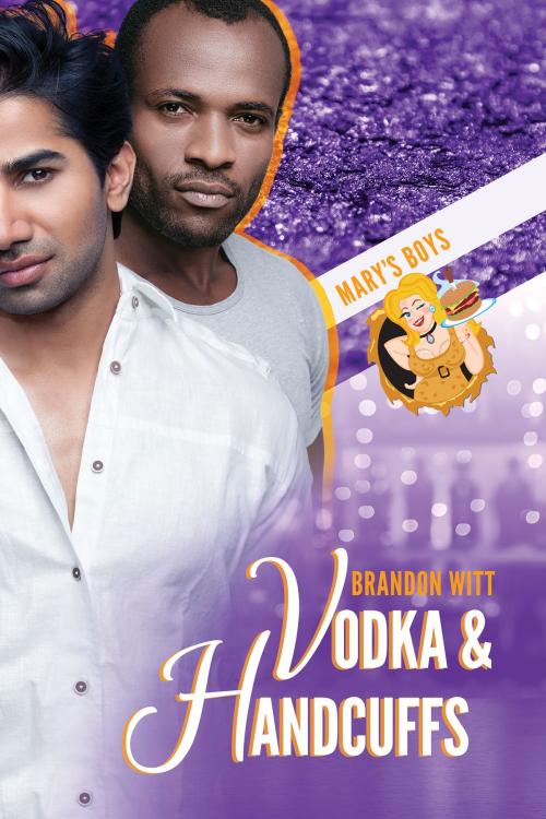 Cover of the book Vodka & Handcuffs by Brandon Witt, Dreamspinner Press