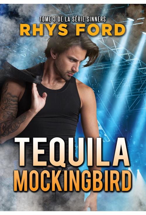 Cover of the book Tequila Mockingbird (Français) by Rhys Ford, Dreamspinner Press