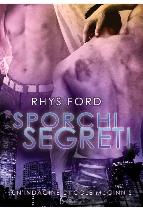 Cover of the book Sporchi segreti by Rhys Ford, Dreamspinner Press