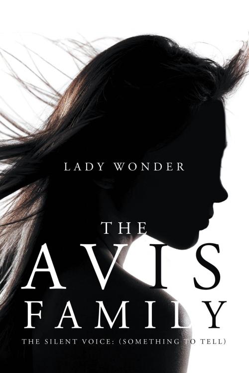 Cover of the book The Avis Family by Lady Wonder, Page Publishing, Inc.