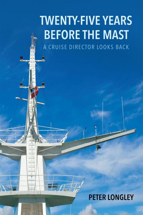 Cover of the book Twenty-Five Years before the Mast by Peter Longley, Page Publishing, Inc.