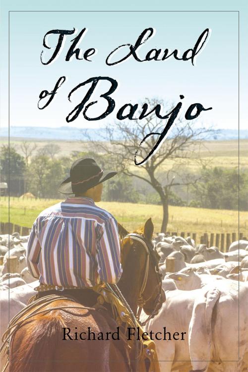 Cover of the book The Land of Banjo by Richard Fletcher, Page Publishing, Inc.