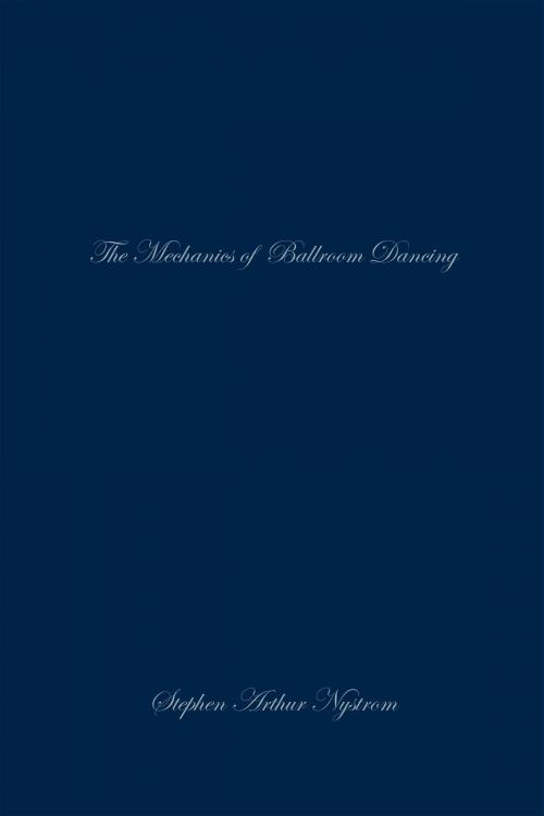 Cover of the book Mechanics of Ballroom Dancing by Stephen Arthur Nystrom, Christian Faith Publishing