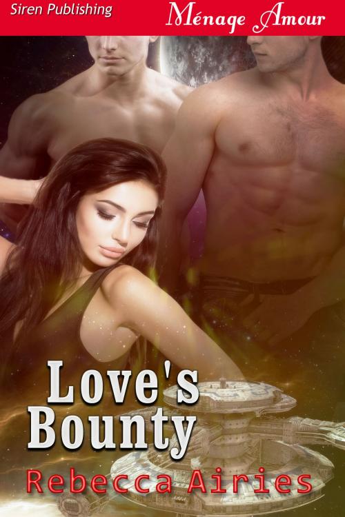 Cover of the book Love's Bounty by Rebecca Airies, Siren-BookStrand