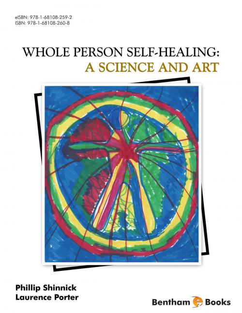 Cover of the book Whole Person Self-Healing: A Science and Art by Phillip  Shinnick, Bentham Science Publishers