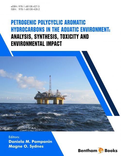 Cover of the book Petrogenic Polycyclic Aromatic Hydrocarbons in the Aquatic Environment: Analysis, Synthesis, Toxicity and Environmental Impact by Daniela  M. Pampanin, Bentham Science Publishers