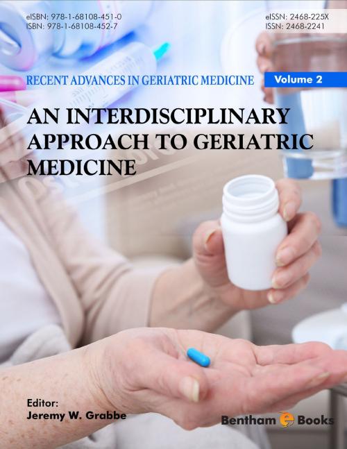 Cover of the book Recent Advances in Geriatric Medicine Volume 2: An Interdisciplinary Approach to Geriatric Medicine by Jeremy  W. Grabbe, Bentham Science Publishers