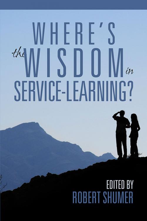 Cover of the book Where's the Wisdom in ServiceLearning? by , Information Age Publishing