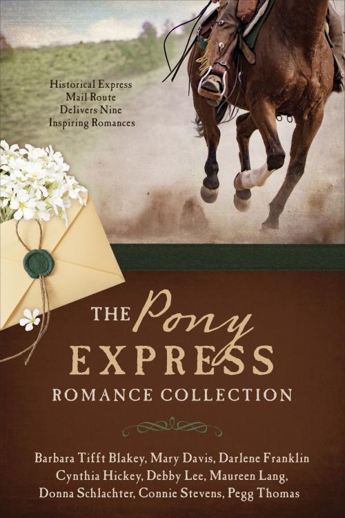 Cover of the book The Pony Express Romance Collection by Barbara Tifft Blakey, Mary Davis, Darlene Franklin, Cynthia Hickey, Maureen Lang, Debby Lee, Donna Schlachter, Connie Stevens, Pegg Thomas, Barbour Publishing, Inc.