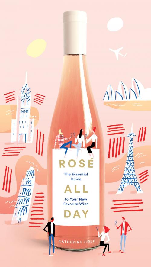 Cover of the book Rosé All Day by Katherine Cole, ABRAMS