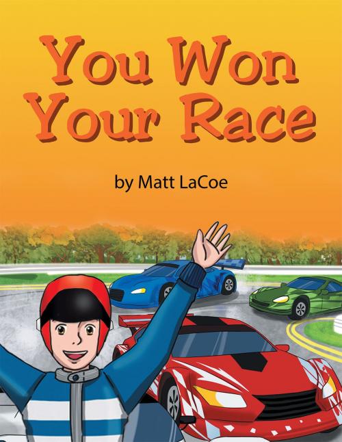 Cover of the book You Won Your Race by Matt LaCoe, Page Publishing, Inc.