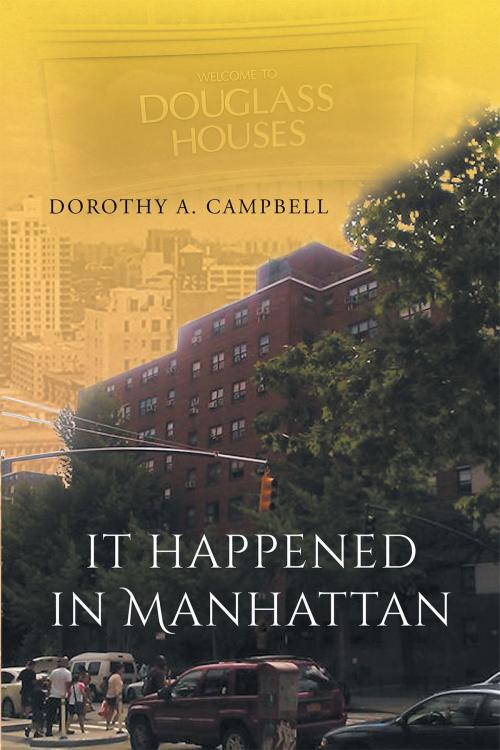 Cover of the book It Happened in Manhattan by Dorothy A. Campbell, Page Publishing, Inc.
