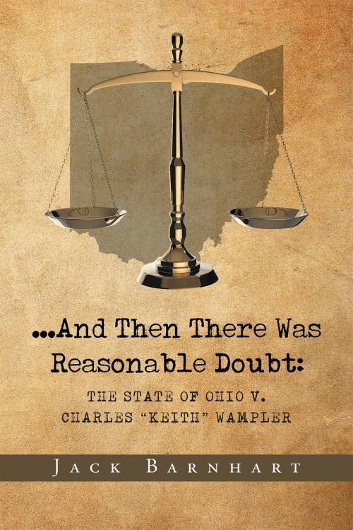 Cover of the book ...And Then There Was Reasonable Doubt by Jack Barnhart, Page Publishing, Inc.