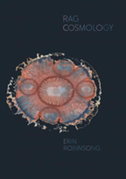 Cover of the book Rag Cosmology by Erin Robinsong, BookThug