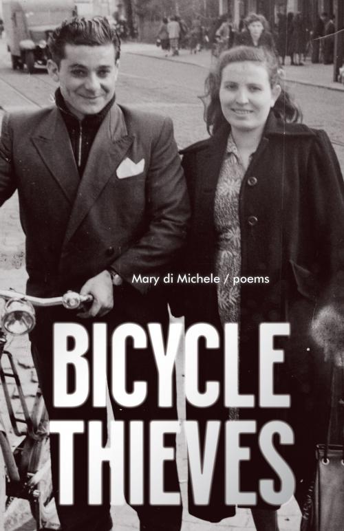 Cover of the book Bicycle Thieves by Mary di Michele, ECW Press