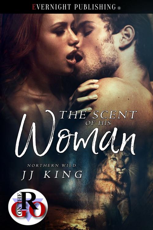 Cover of the book The Scent of His Woman by JJ King, Evernight Publishing