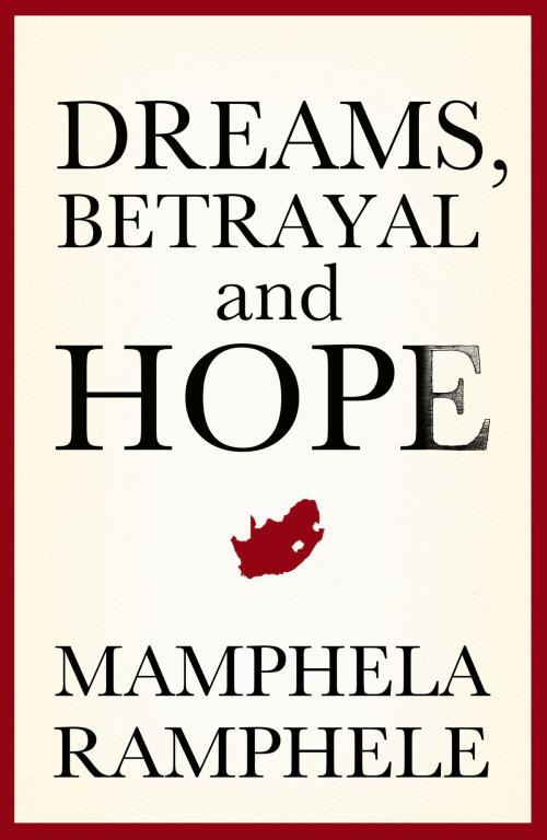 Cover of the book Dreams, Betrayal and Hope by Mamphela Ramphele, Penguin Random House South Africa