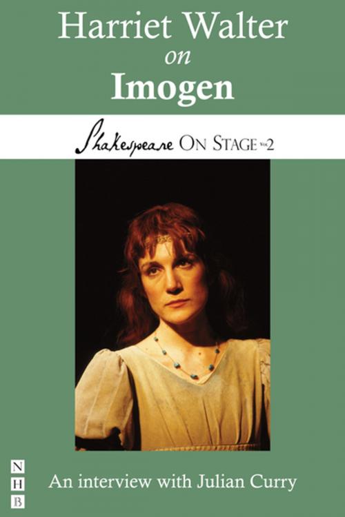 Cover of the book Harriet Walter on Imogen (Shakespeare On Stage) by Harriet Walter, Julian Curry, Nick Hern Books