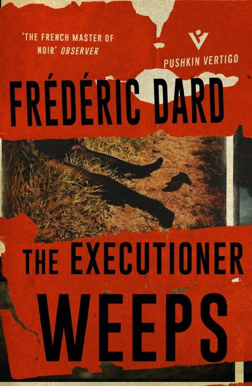 Cover of the book The Executioner Weeps by Frédéric Dard, Steerforth Press