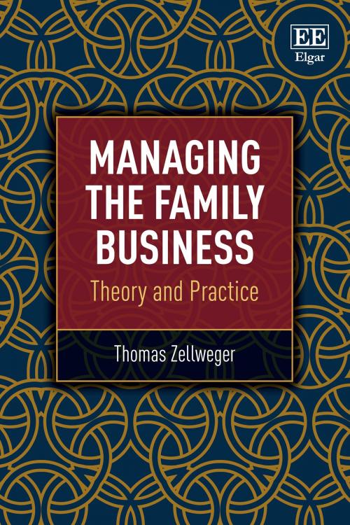 Cover of the book Managing the Family Business by Thomas Zellweger, Edward Elgar Publishing