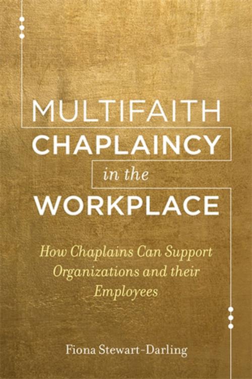 Cover of the book Multifaith Chaplaincy in the Workplace by Fiona Stewart-Darling, Jessica Kingsley Publishers