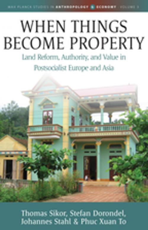 Cover of the book When Things Become Property by Thomas Sikor, Stefan Dorondel, Johannes Stahl, Phuc Xuan To, Berghahn Books