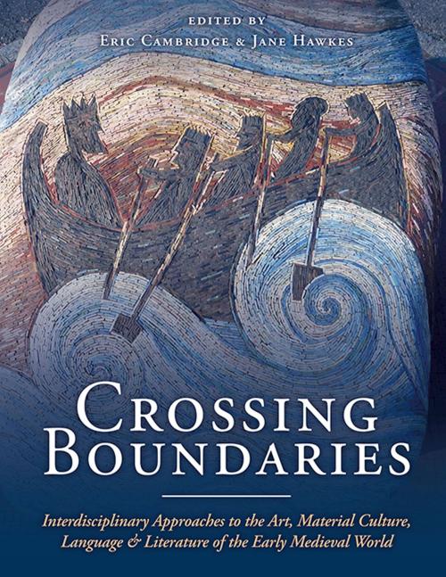 Cover of the book Crossing Boundaries by Eric Cambridge, Jane Hawkes, Oxbow Books
