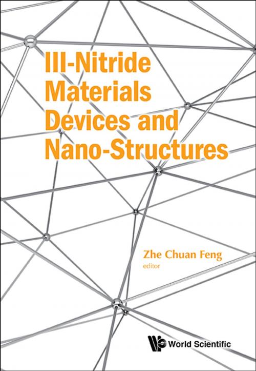 Cover of the book III-Nitride Materials, Devices and Nano-Structures by Zhe Chuan Feng, World Scientific Publishing Company
