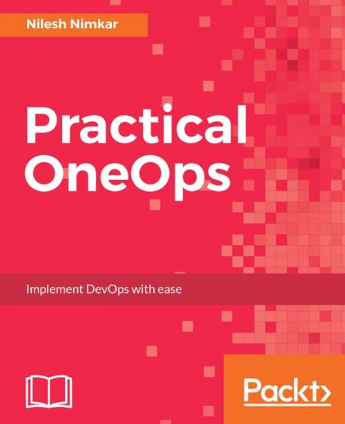 Cover of the book Practical OneOps by Nilesh Nimkar, Packt Publishing
