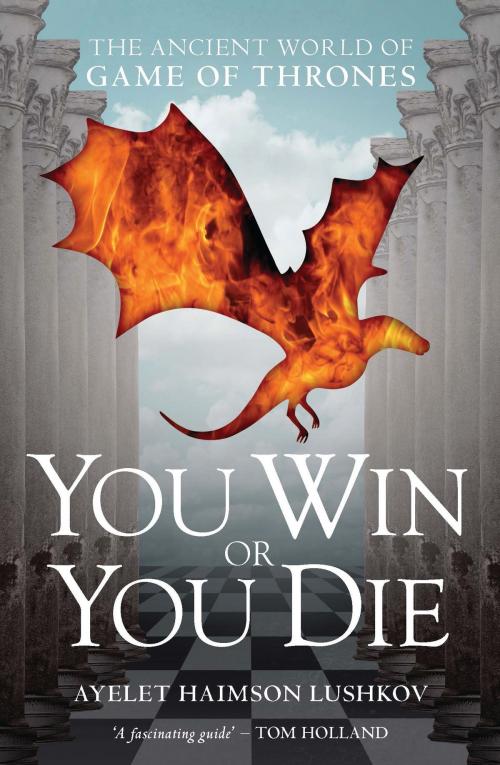 Cover of the book You Win or You Die by Ayelet Haimson Lushkov, Bloomsbury Publishing