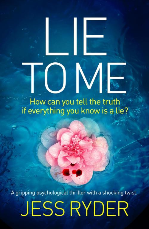Cover of the book Lie to Me by Jess Ryder, Bookouture
