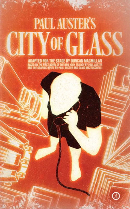 Cover of the book City of Glass by Duncan Macmillan, Paul Auster, Oberon Books