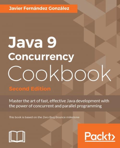 Cover of the book Java 9 Concurrency Cookbook - Second Edition by Javier Fernandez Gonzalez, Packt Publishing