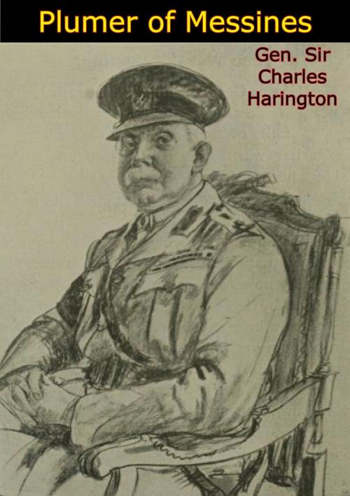 Cover of the book Plumer of Messines by Gen. Sir Charles Harington, Arcole Publishing