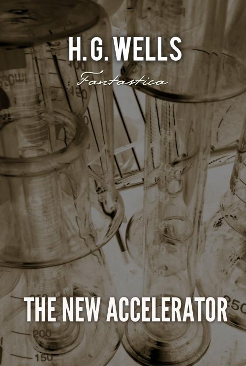 Cover of the book The New Accelerator by H. Wells, Interactive Media