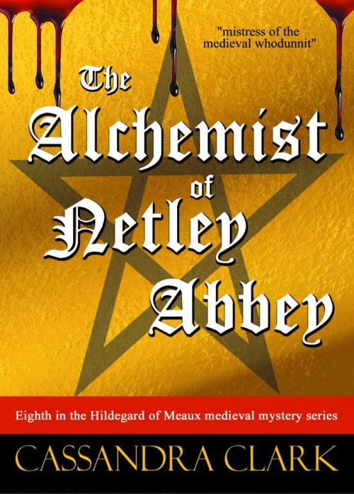 Cover of the book The Alchemist of Netley Abbey by Cassandra Clark, Wykeham Editions