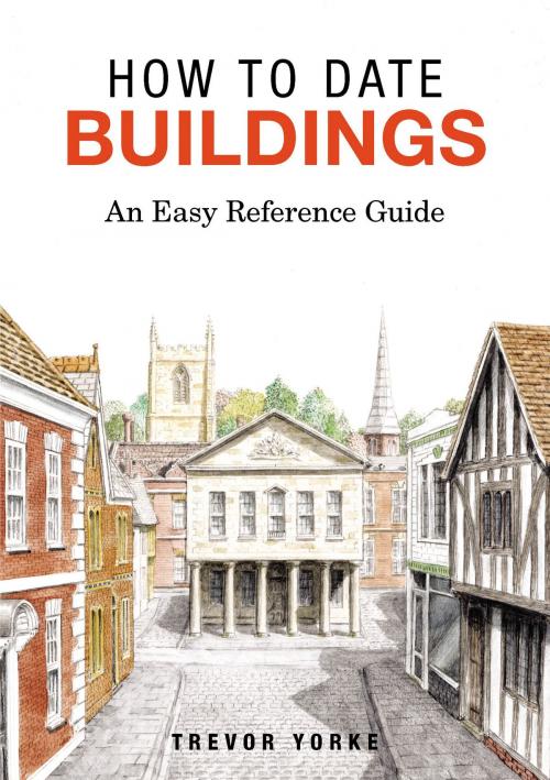 Cover of the book How To Date Buildings by Trevor Yorke, Countryside Books