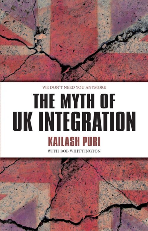 Cover of the book The Myth of UK Integration by Kailash Puri, Bob Whittington, Whittles Publishing