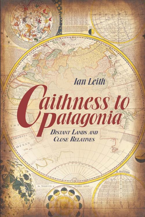 Cover of the book Caithness to Patagonia by Ian Leith, Whittles Publishing
