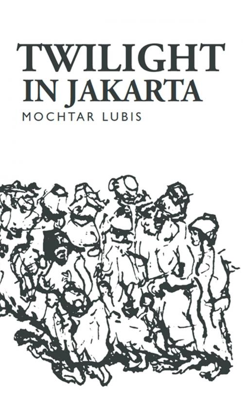 Cover of the book Twilight in Jakarta by Mochtar Lubis, Darf Publishers