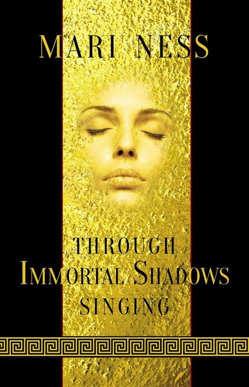 Cover of the book Through Immortal Shadows Singing by Mari Ness, Circle Six