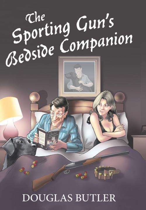 Cover of the book The Sporting Gun's Bedside Companion by Douglas Butler, Merlin Unwin Books Limited