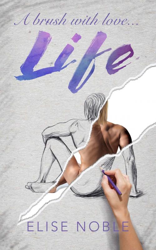 Cover of the book Life by Elise Noble, Undercover Publishing Limited