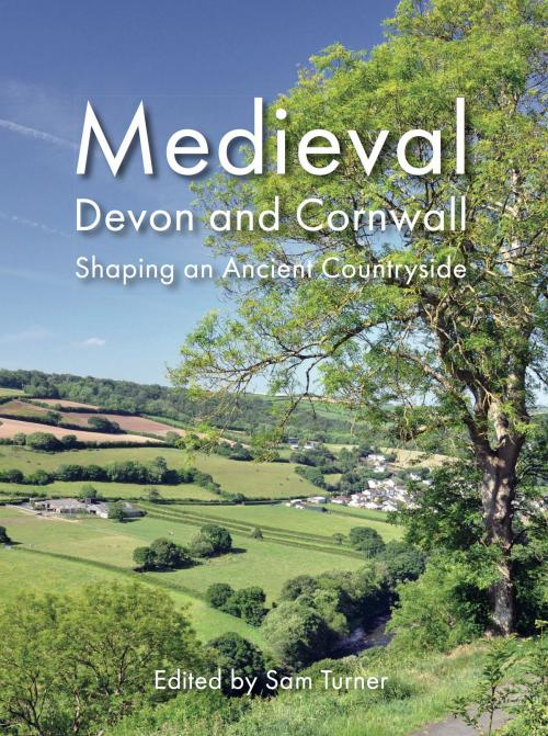 Cover of the book Medieval Devon and Cornwall by Sam Turner, Windgather Press