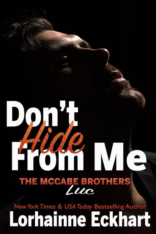 Cover of the book Don't Hide From Me by Lorhainne Eckhart, Lorhainne Eckhart