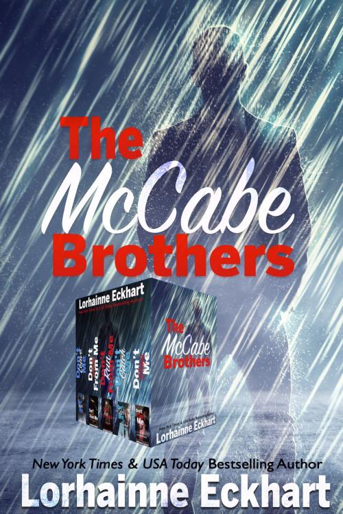 Cover of the book The McCabe Brothers The Complete Collection by Lorhainne Eckhart, Lorhainne Eckhart
